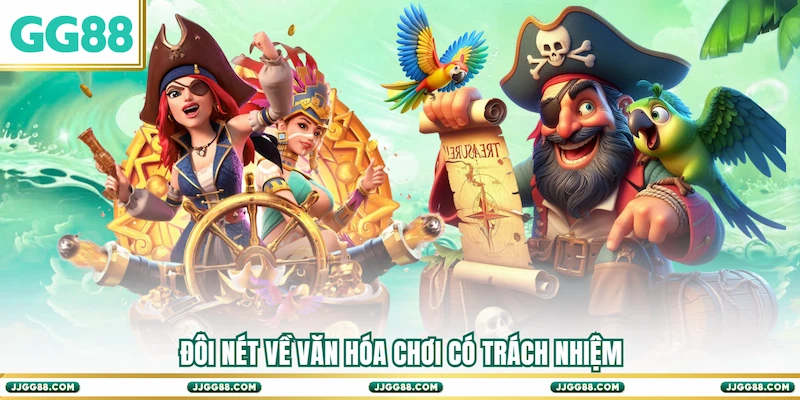 Đôi nét về văn hóa Chơi có trách nhiệm