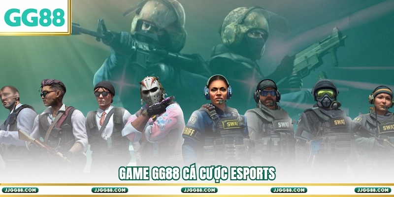 Game GG88 cá cược Esports