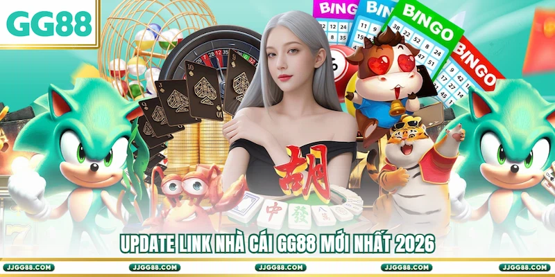 Update link nhà cái GG88 mới nhất 2026