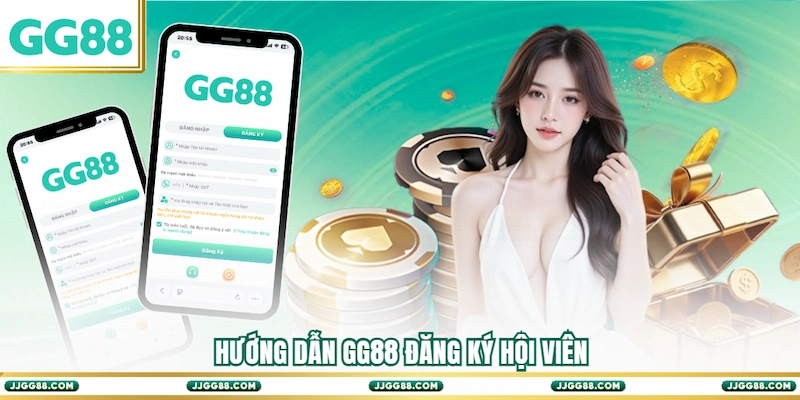 Hướng dẫn GG88 đăng ký hội viên