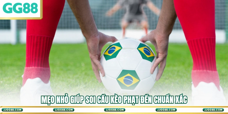 Mẹo nhỏ giúp soi cầu Kèo phạt đền chuẩn xác