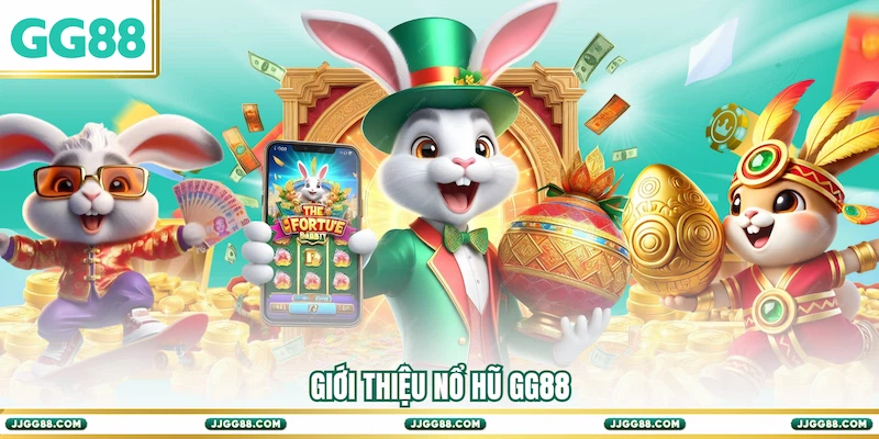 Giới thiệu Nổ hũ GG88