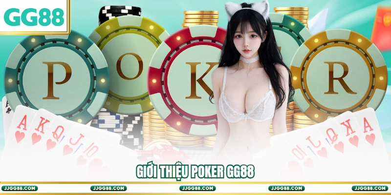 Giới thiệu Poker GG88