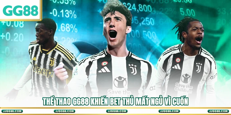 Thể thao GG88 khiến bet thủ mất ngủ vì cuốn